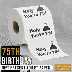 75Th Birthday Decorations Toilet Paper for Men & Women – Funny Design Novelty Gr