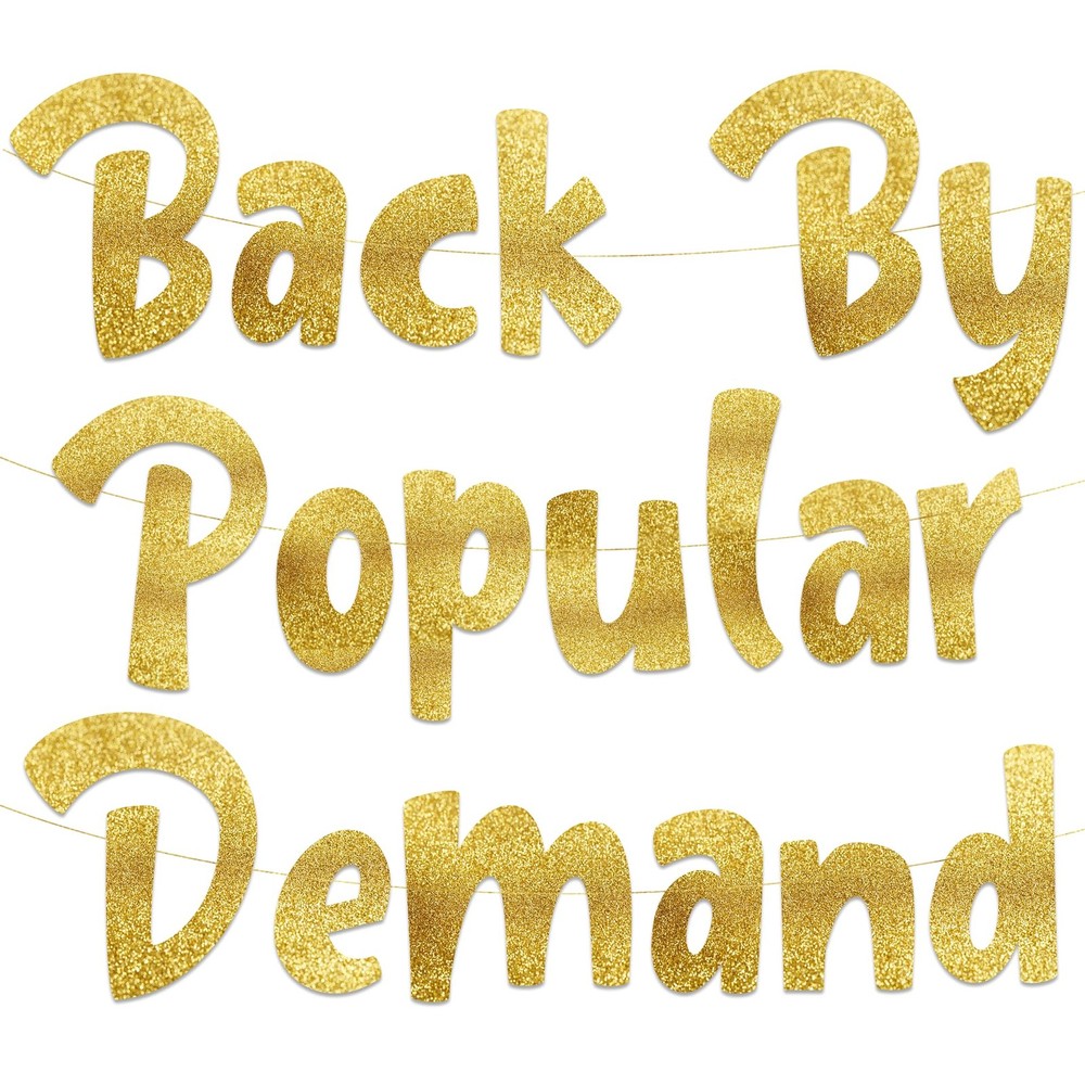 Pre-Strung Back By Popular Demand Gold Glitter Banner – Welcome Small,