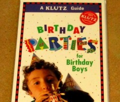 The KLUTZ Guide BIRTHDAY PARTIES FOR BOYS games tips schedule themes plan pirate