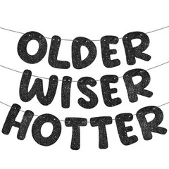 Set of 3 Pre Strung Older Wiser Hotter Glitter Banner Funny Birthday Banner f…