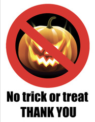 Halloween Sorry No Trick or Treating Treat Poster Sign Notice Decor Door Window
