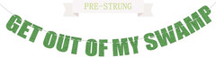 Pre-Strung Party Decorations Get Out of My Swamp Bunting Banner Green Glitter Bi
