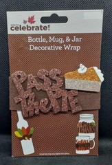 Way To Celebrate! ~Pass The Pie~ Bottle Mason Jar Mug Wrap Glitter Pie 🍰 NEW