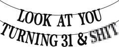 Black Glitter Look at You Turning 31 & Sh*t Banner, Happy 31st Birthday/Level…