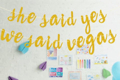She Said Yes We Said Vegas Gold Glitter Banner for Bacherlotte Party