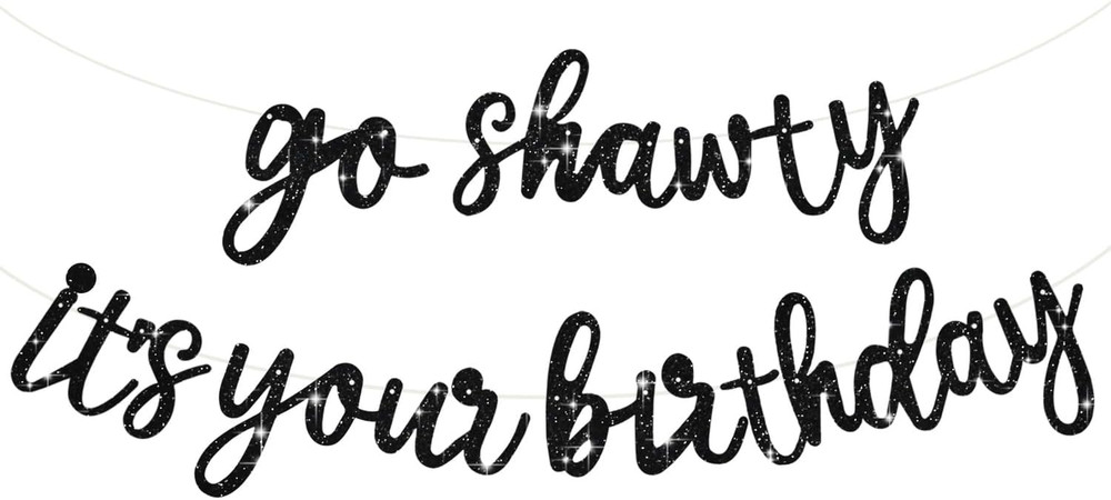 Go Shawty It’s Your Birthday Banner NO DIY Hip Hop Theme Happy Birthday Banner P