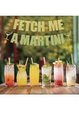 Fetch Me A Martini Banner – Bachelorette Bar Birthday Party Decoration