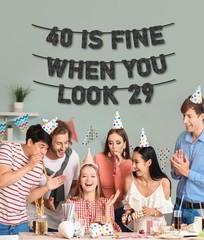 Pre-Strung 40 Is Fine When You Look 29 Banner for 40th Birthday Black Glitter