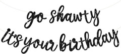 Go Shawty It’s Your Birthday Banner NO DIY Hip Hop Theme Happy Birthday Banner P
