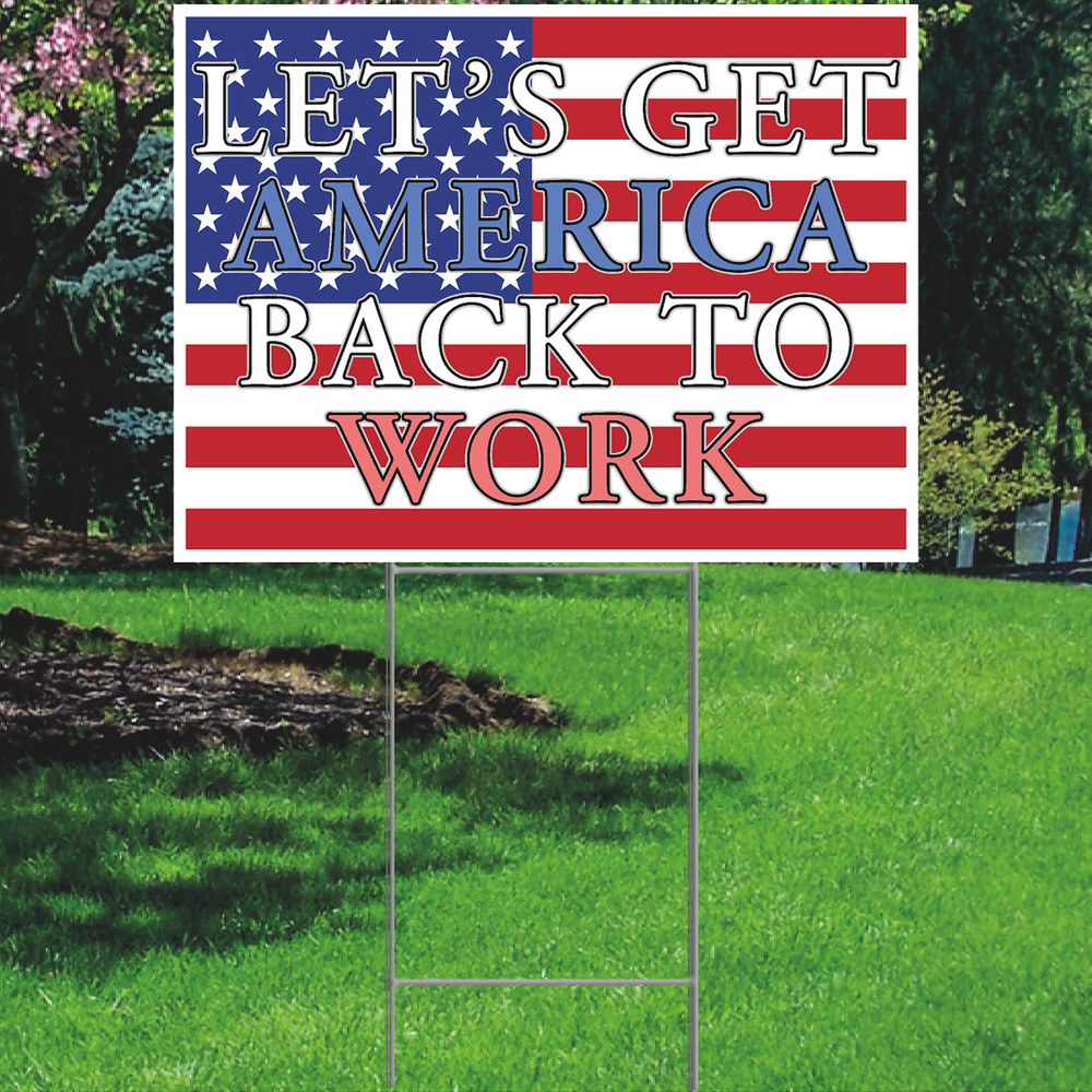 YS3051 Lets Get America Back To Work Flag Plastic Outdoor Yard Sign Decoration C