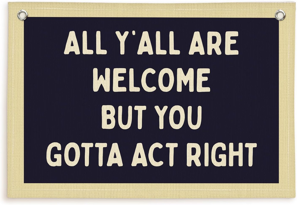 Vintage Classroom Wall Decor Flags for Room All Y All Are Welcome But You Gotta