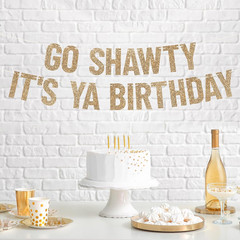 Pre-Strung Go Shawty It’S Ya Birthday Banner – Gold Glitter Funny Banner | No DI