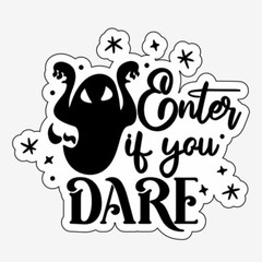 Halloween Ghost Enter If You Dare Decal Vinyl Sticker 8 Inches Decor Sign