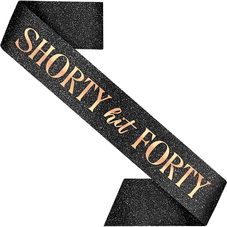 Shorty Hit Forty Sash Black Glitter Rose Gold Funny 40th Birthday Gift Her