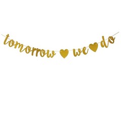 Tomorrow We Do Banner,Wedding Rehearsal/Bridal Shower/Engagement,Party Sign Pape