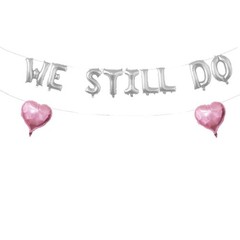 We Still Do Balloon Banner for Wedding, Engagement, Happy Anniversary, Bride ban