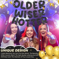 Set of 3 Glitter Birthday Banners, Funny ‘Older Wiser Hotter’ Party Decor