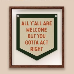 Lacama Classroom Wall College Dorm Decor, All Y’all Are Welcome But You Gotta…