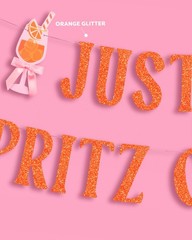, Just A Spritz Older Banner | Party Decorations, Cocktail Theme, Spritz, Ora…