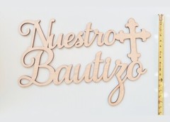 Nuestro Bautizo with Cross Wooden Wall Sign, event wall decor, backdrop, Baptism