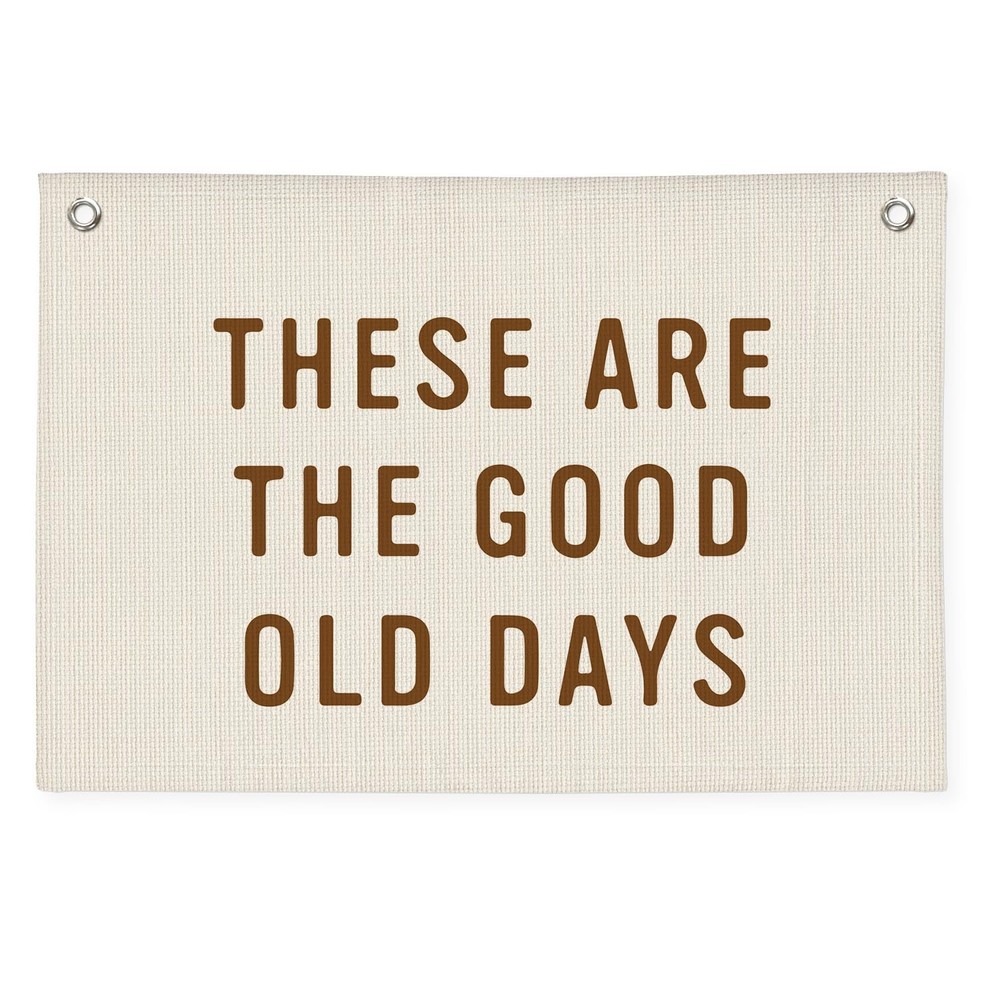 These Are The Good Old Days Sign, Linen Canvas Wall Hanging Flag, Trendy Retr…