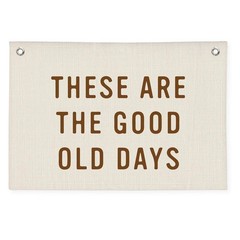 These Are The Good Old Days Sign, Linen Canvas Wall Hanging Flag, Trendy Retr…