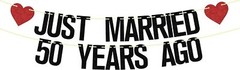 Just Married 50 Years Ago Glittery Banner For Party Decor And Home Decor