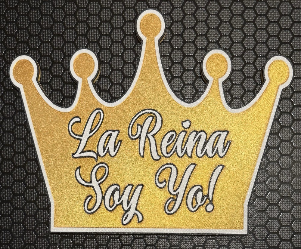 Le Reina Soy Yo ! Photobooth Crown Prop – Quince / Sweet 16 / Latino PLA