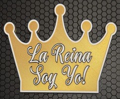 Le Reina Soy Yo ! Photobooth Crown Prop – Quince / Sweet 16 / Latino PLA