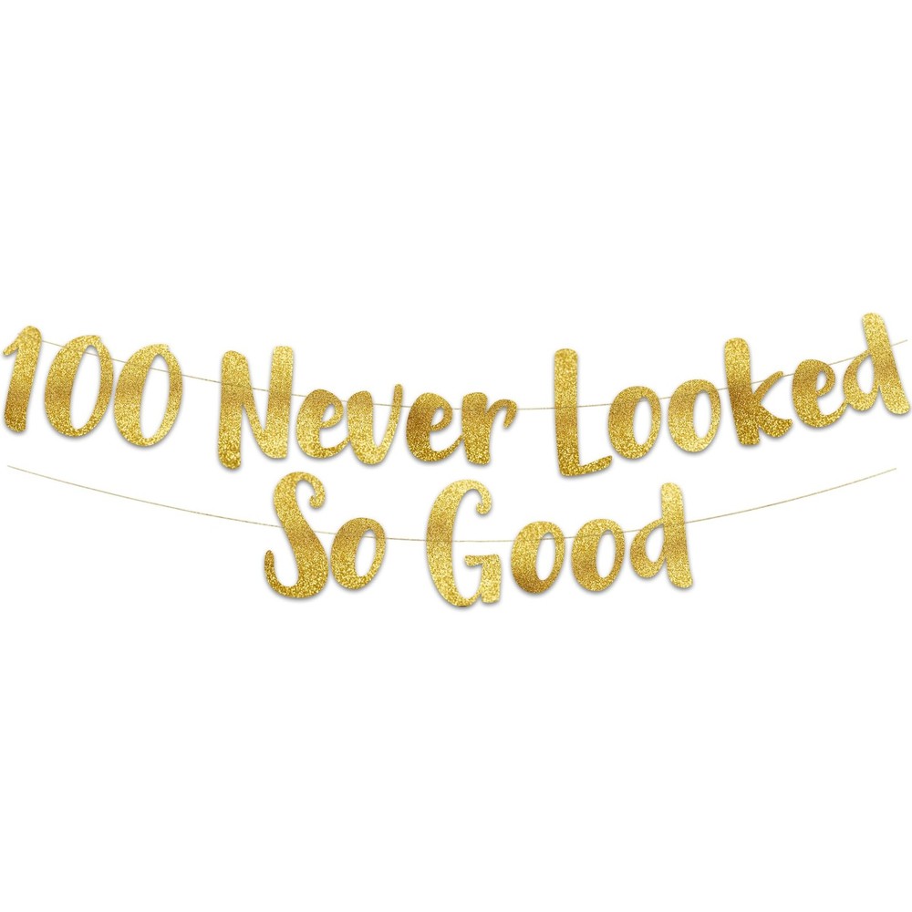 100 Never Looked So Good Gold Glitter Banner – 100th 5 feet x 6 inches,