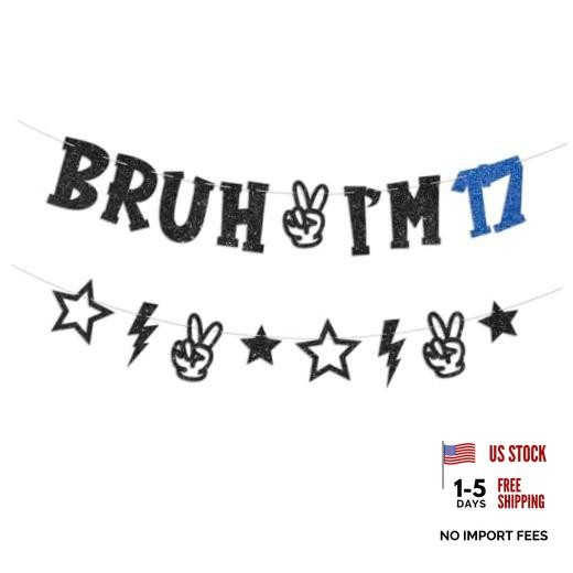 Bruh I’m Bannerth Birthday Decorations for Boys Pre-strung Happyth Birthday 17