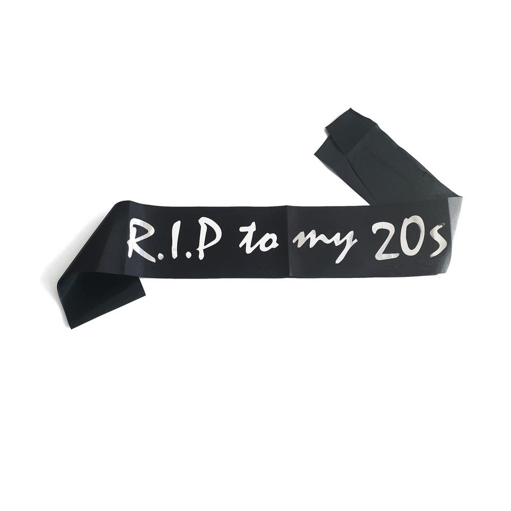 Black White RIP To My 20s Birthday Sash 30th Funeral Youth Party Decor