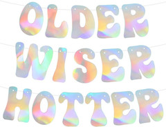 Iridescent Older Wiser Hotter Banner Pre-Strung Birthday Banner Decoration for 4