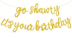 BEISHIDA Go Shawty It’s Your Birthday Banner NO 11.4 feet x feet, Gold