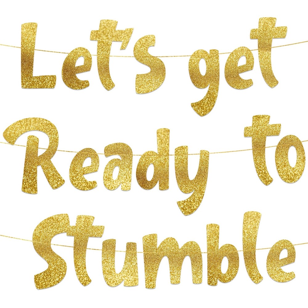 Pre-Strung Let’s Get Ready To Stumble Gold Glitter Banner – Funny Bachelor Pa…