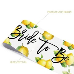 1 PC Lemon Bride To Be Sash Capri Bridal Shower Bachelorette Main Squeeze