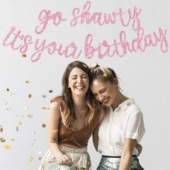 BEISHIDA Go Shawty It’s Your Birthday Banner NO DIY Hip 1 inch x 1 inch, Pink