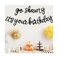 BEISHIDA Black Go Shawty It’s Your Birthday Banner – NO DIY – Hip Hop Theme G…