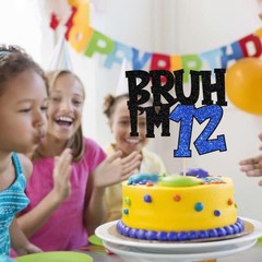 1 PCS Bruh I’m 12 Cake Topper Glitter Happy 12th Birthday Pick Decoration Blue