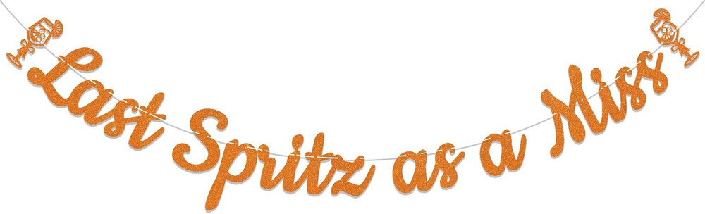 Last Spritz as a Miss Banner, Aperol Spritz Theme Bachelorette Bridal Shower Par